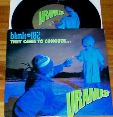 BLINK 182 THEY CAME TO CONQUER URANUS RARE Ltd 7" Vinyl